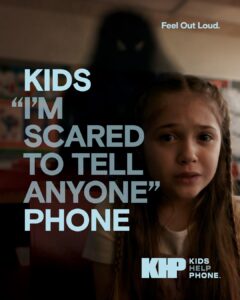 Social media post image for Kids Help Phone's social campaign with the text KIDS I'M SCARED TO TELL ANYONE PHONE