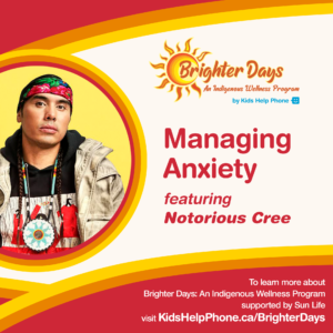 Graphic for Managing Anxiety featuring Notorious Cree Brighter Days module