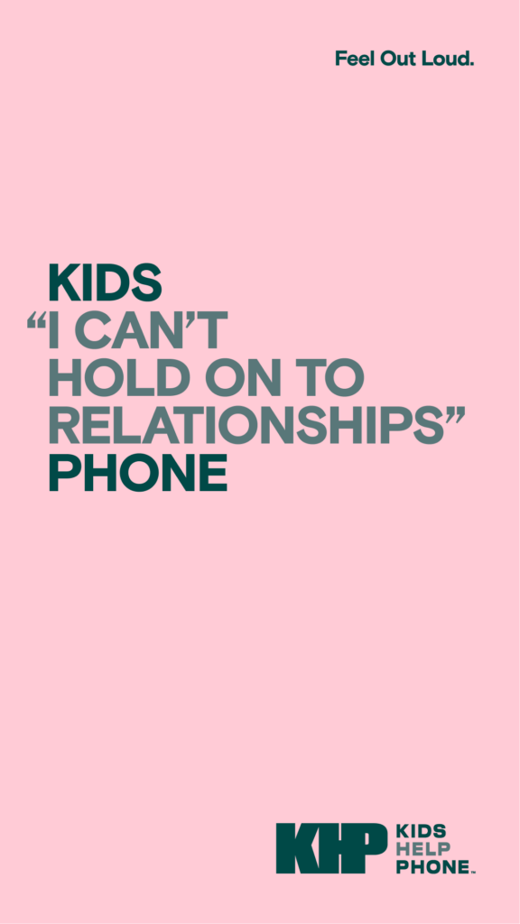 A Feel Out Loud graphic with text between “Kids” and “Phone” that reads “I can’t hold on to relationships.” 