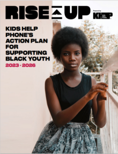 RiseUp Kids Help Phone Action Plan