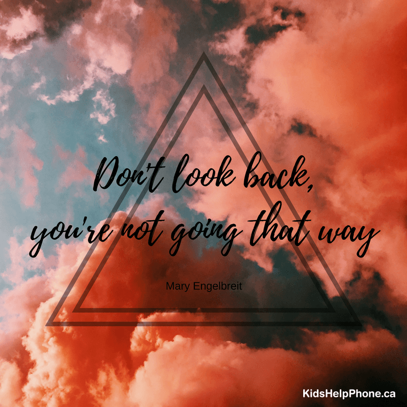 Don't look back you're not going that way